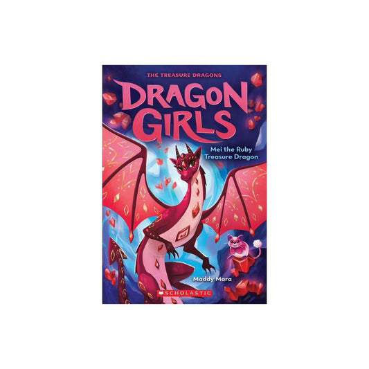 Mei the Ruby Treasure Dragon (Dragon Girls #4) (4) by Maddy Mara