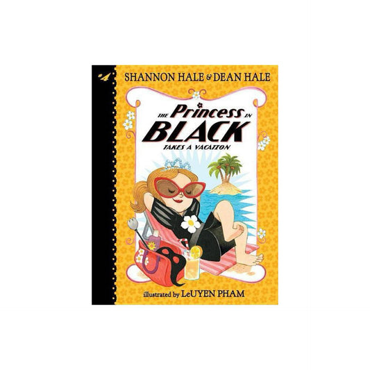 The Princess in Black Takes a Vacation by Shannon Hale