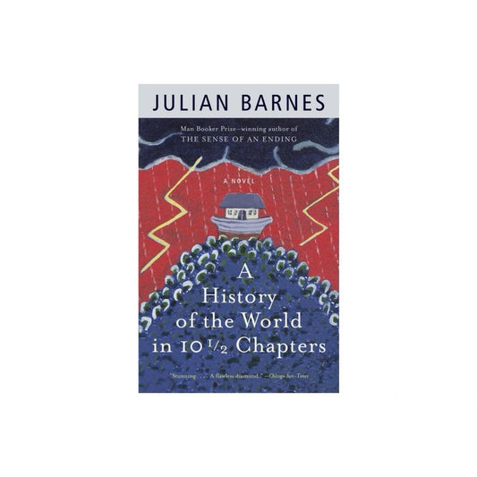 A History of the World in 10 1/2 Chapters by Julian Barnes