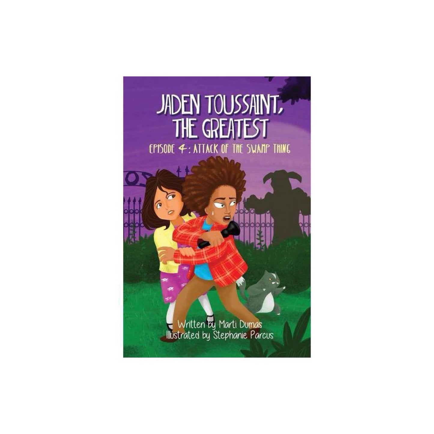 Jaden Toussaint, the Greatest Episode 4: Attack of the Swamp Thing by Marti Dumas