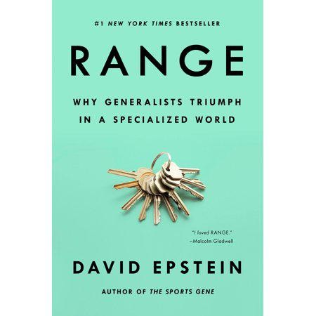 Range: Why Generalists Triumph in a Specialized World by David Epstein