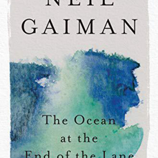 The Ocean at the End of the Lane: A Novel by Neil Gaiman