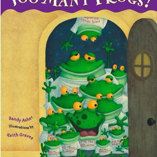 Too Many Frogs - by Sandy Asher (Hardcover)
