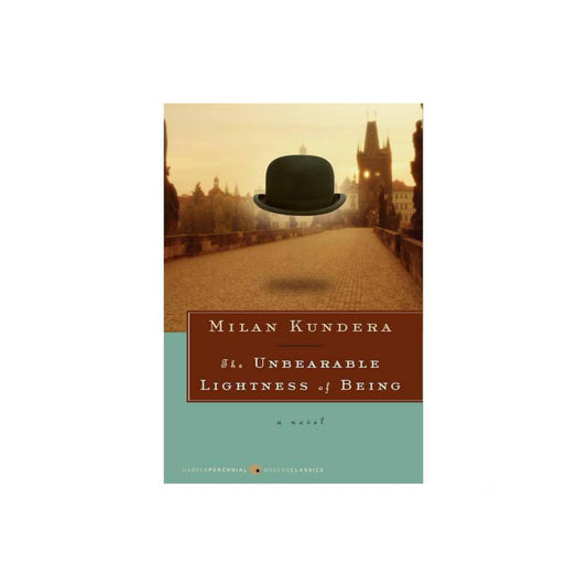 The Unbearable Lightness of Being: A Novel (Harper Perennial Deluxe Editions) by Milan Kundera