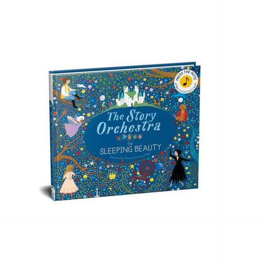 The Story Orchestra: The Sleeping Beauty: Press the note to hear Tchaikovsky's music (Volume 3) (The Story Orchestra, 3)