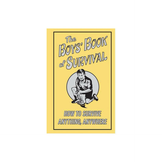 Best at Everything: The Boys' Book of Survival: How to Survive Anything, Anywhere (Hardcover)