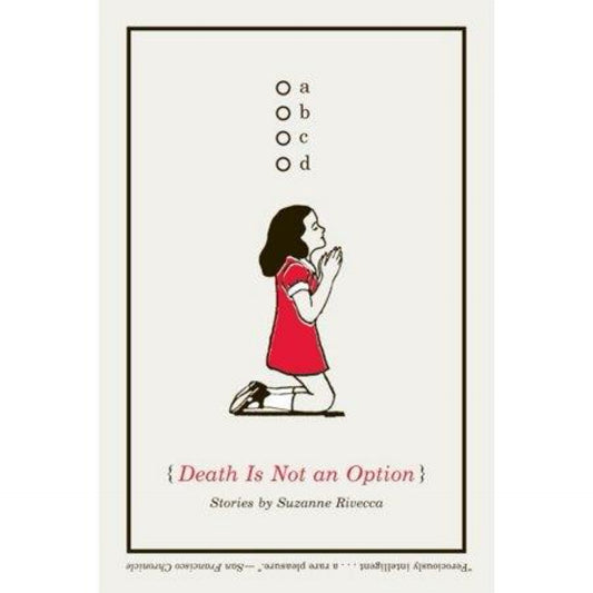 Death Is Not an Option - by Suzanne Rivecca (Paperback)