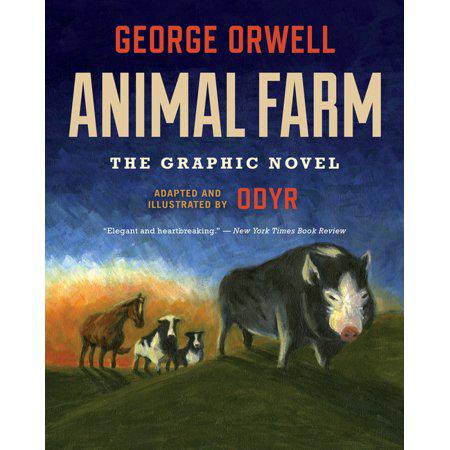 Animal Farm: The Graphic Novel: (Authorized Orwell Edition) by George Orwell