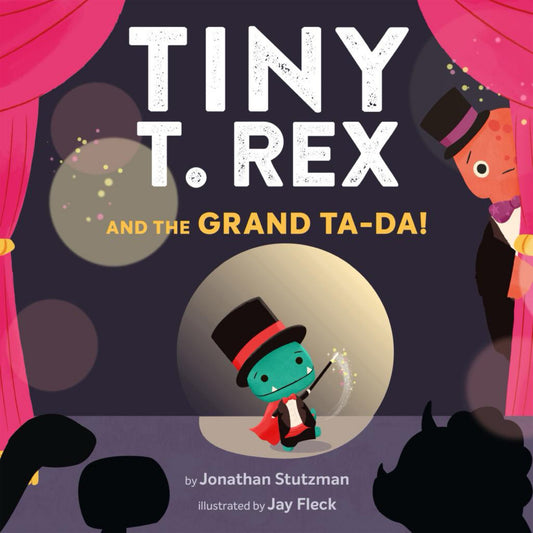 Tiny T. Rex and the Grand Ta-Da