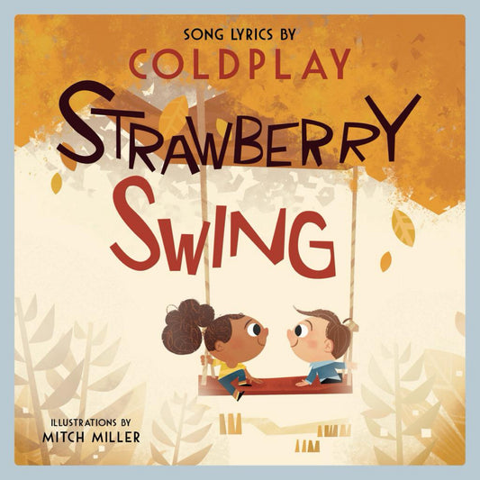 Strawberry Swing - (Lyricpop) by ColdPlay (Hardcover)
