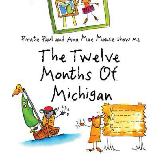 The Twelve Months of Michigan by AnnieMarie E Chiaverilla