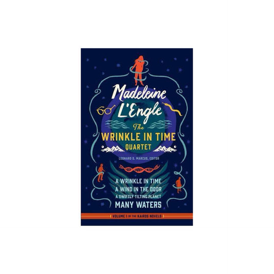 Madeleine L'Engle: The Wrinkle in Time Quartet (LOA #309): A Wrinkle in Time / A Wind in the Door / A Swiftly Tilting Planet / Many Waters (Library of America Madeleine L'Engle Edition) by Madeleine L'Engle