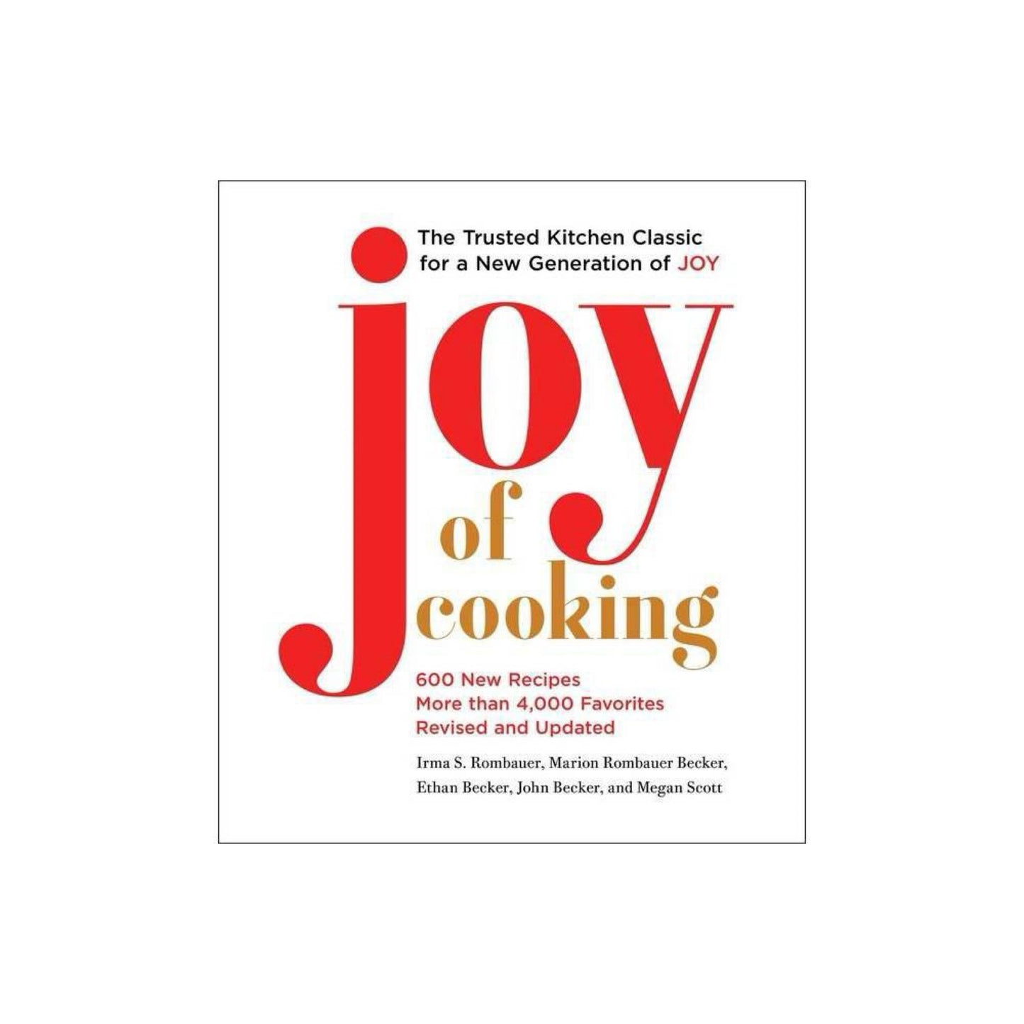 Joy of Cooking: Fully Revised and Updated by Irma S. Rombauer