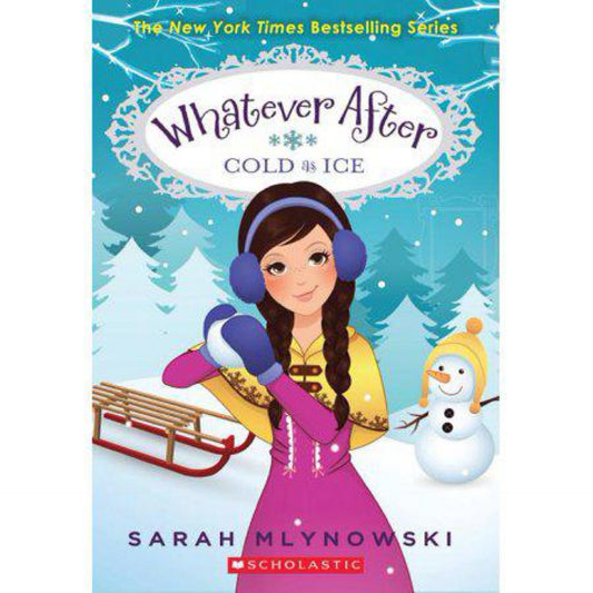 Cold As Ice (Whatever After #6) (6) by Sarah Mlynowski (used)