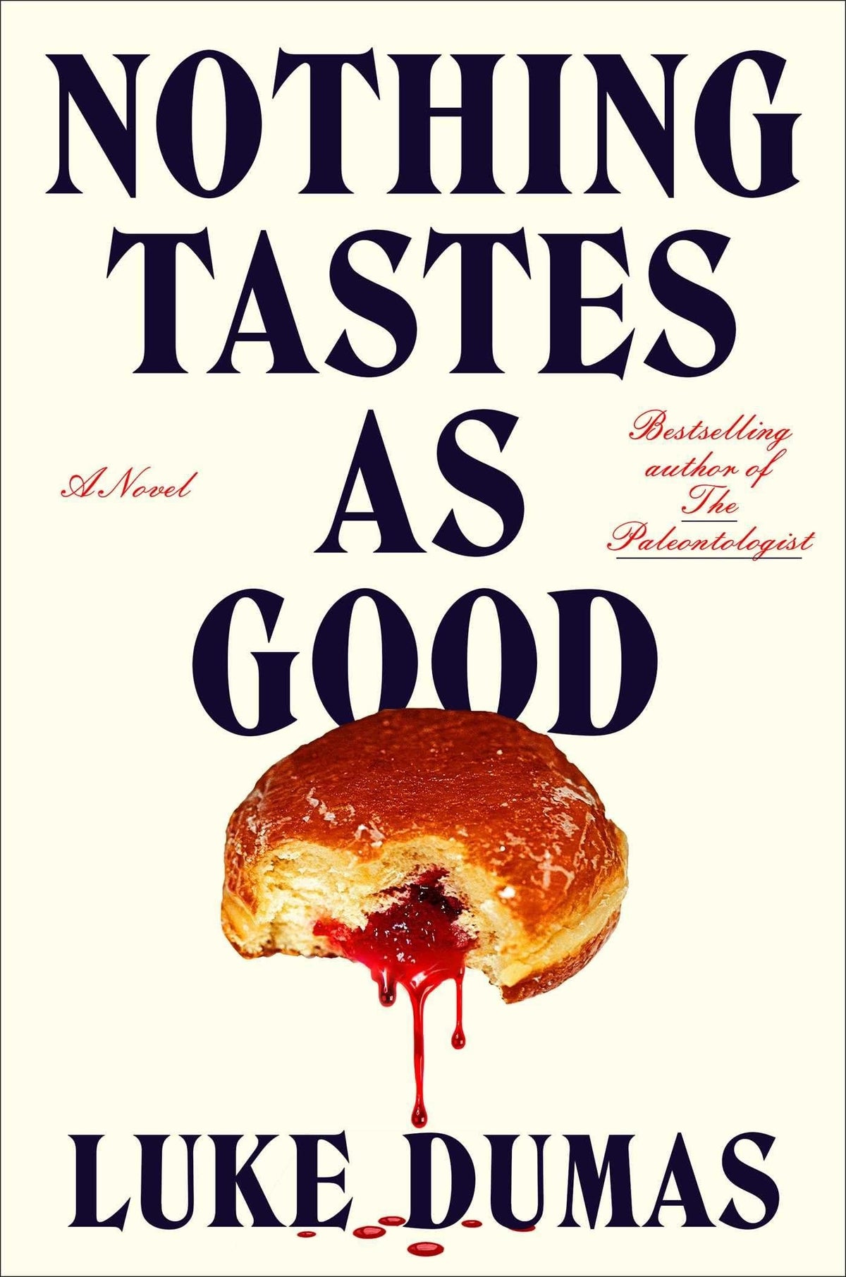 Nothing Tastes As Good: A Novel