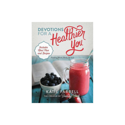 Devotions for a Healthier You (Hardcover)
