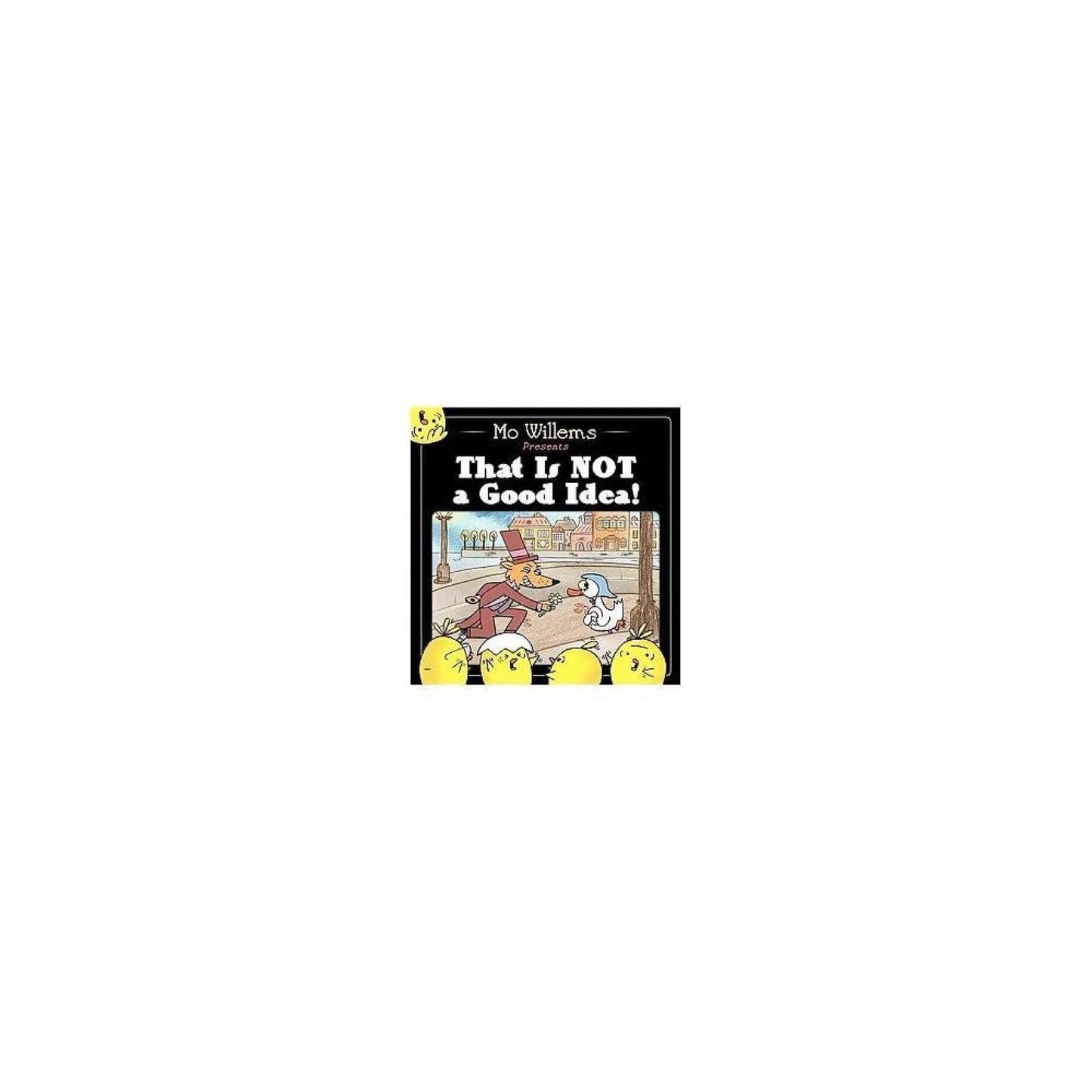 That Is Not a Good Idea! (Used) by Mo Willems