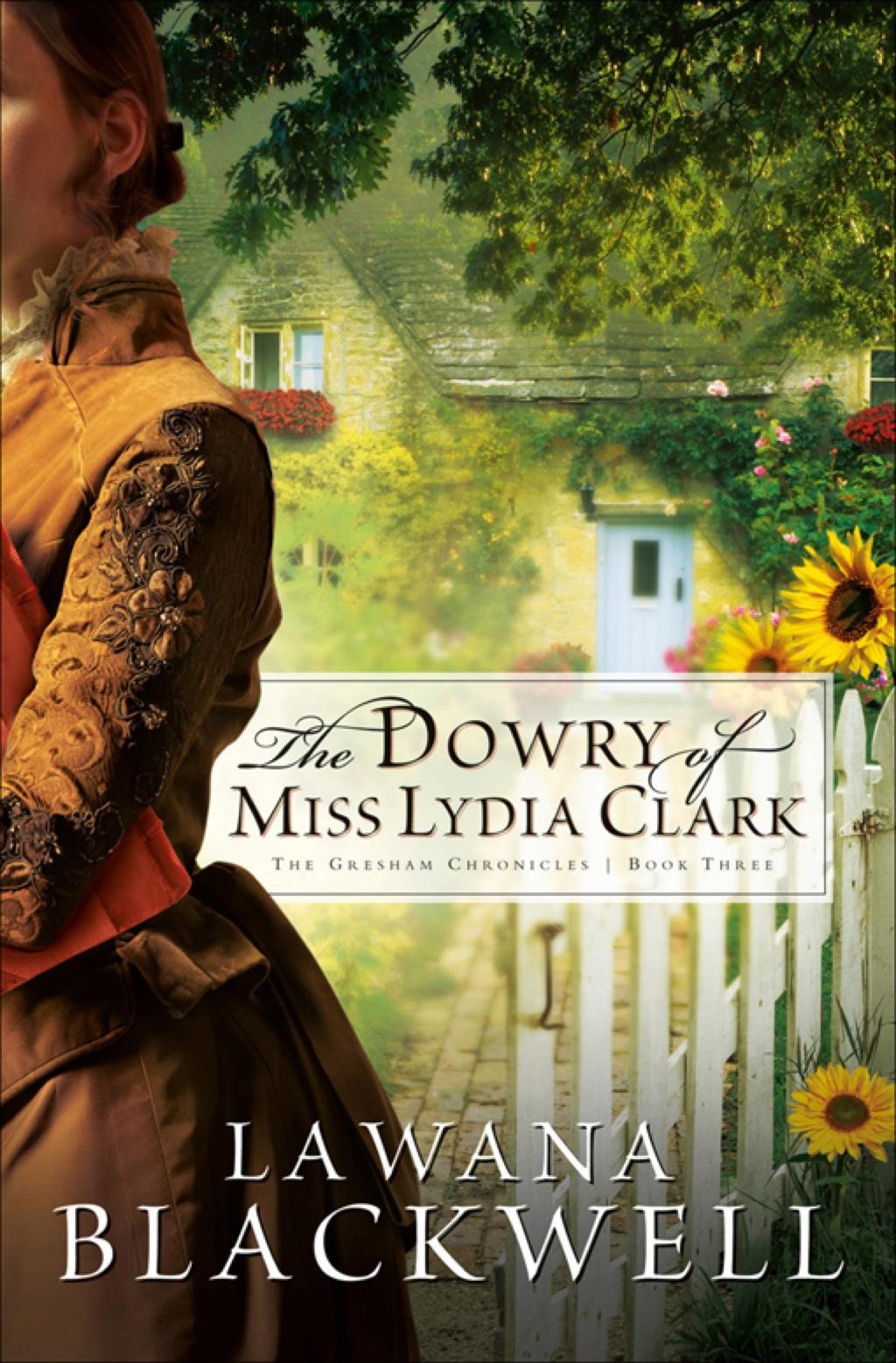 The Dowry of Miss Lydia Clark (The Gresham Chronicles, Book 3)