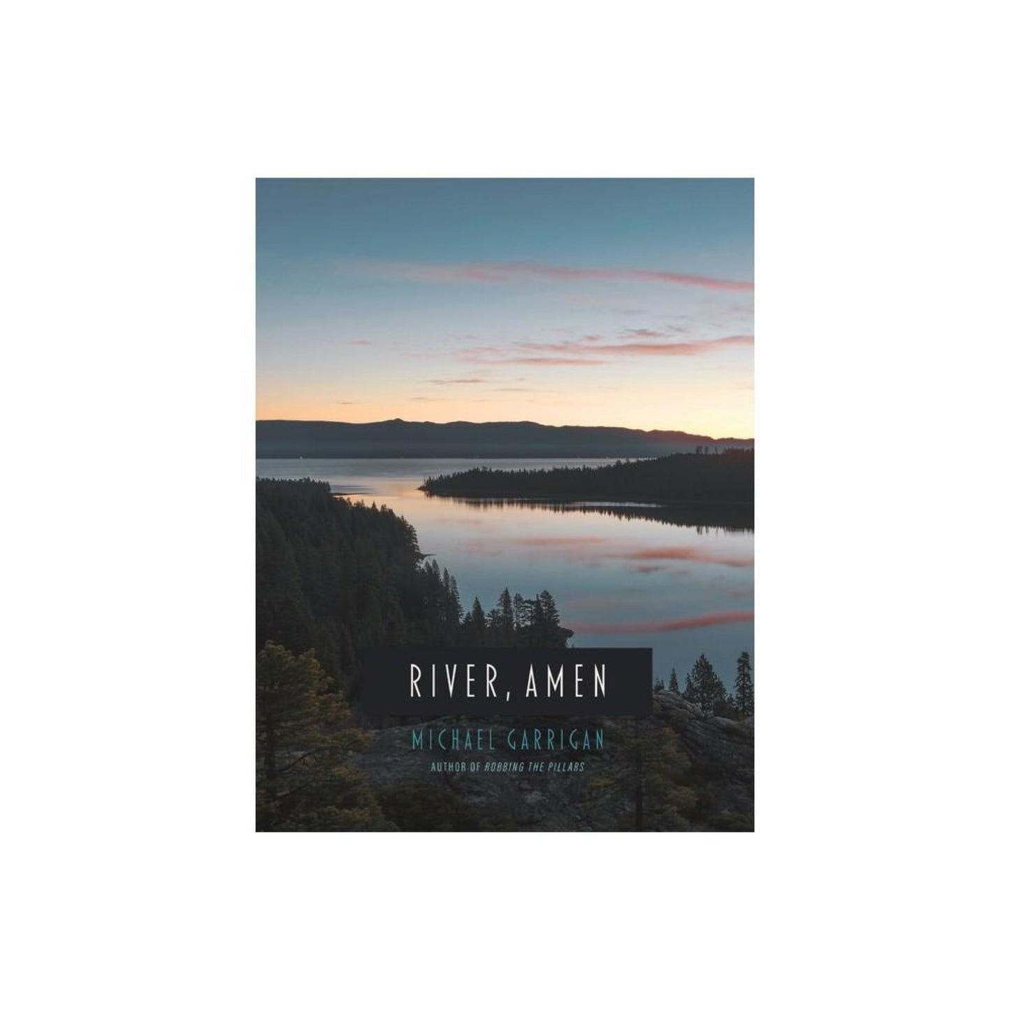 River, Amen - by Michael Garrigan (Paperback)