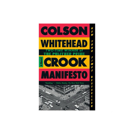 Crook Manifesto - by Colson Whitehead (Paperback)