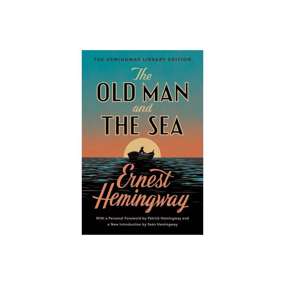 The Old Man and the Sea: The Hemingway Library Edition by Ernest Hemingway