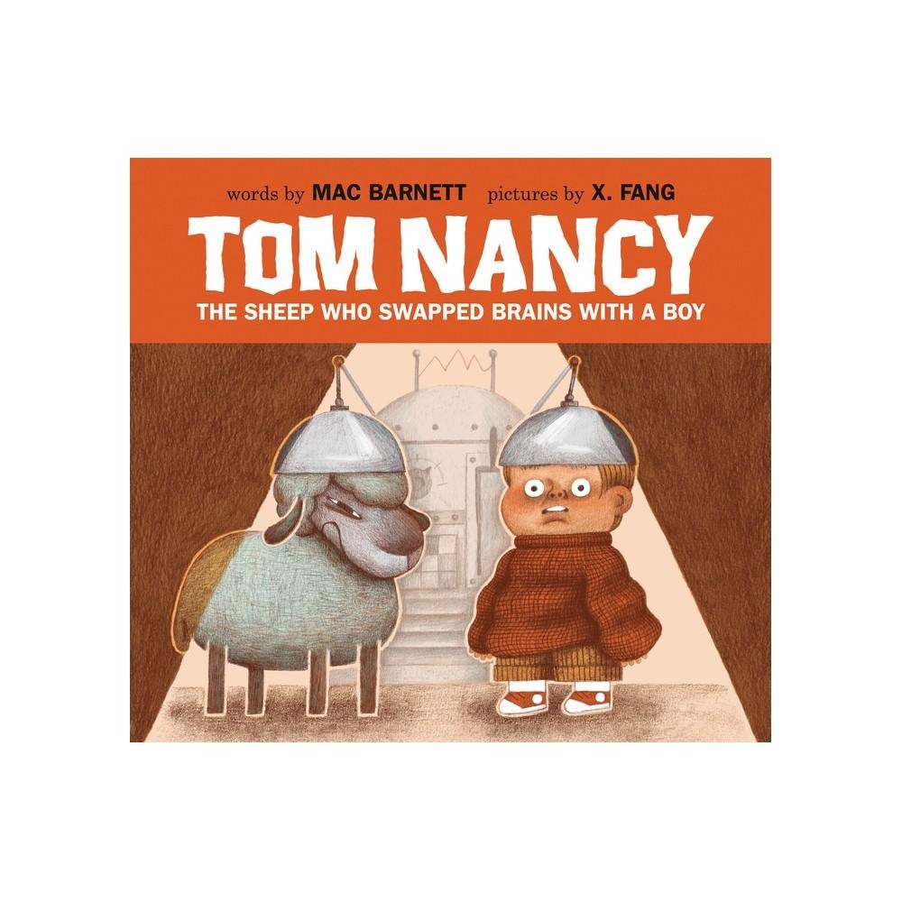 Tom Nancy - by Mac Barnett (Hardcover)