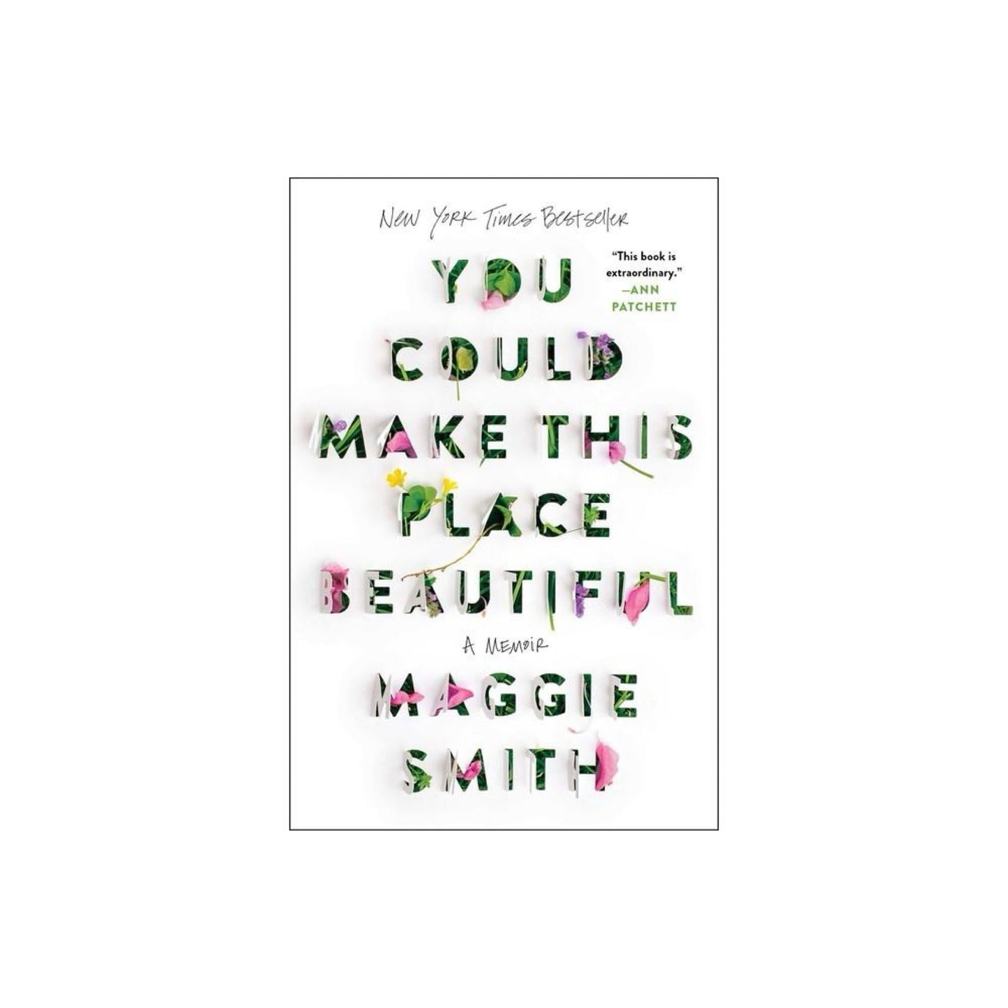 You Could Make This Place Beautiful - by Maggie Smith (Paperback)