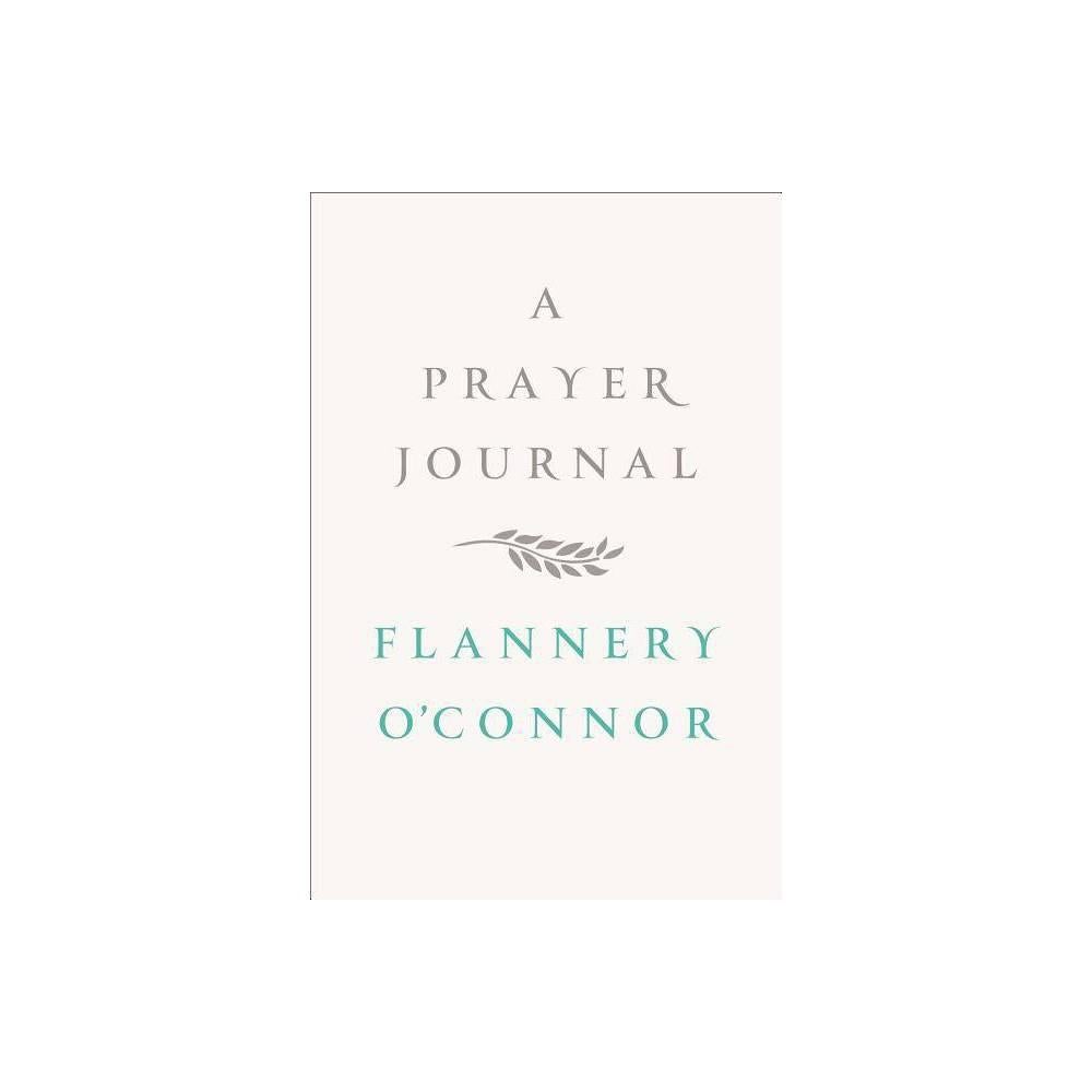 A Prayer Journal by Flannery O'Connor