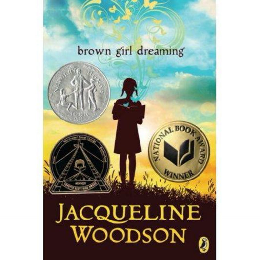 Brown Girl Dreaming by Jacqueline Woodson