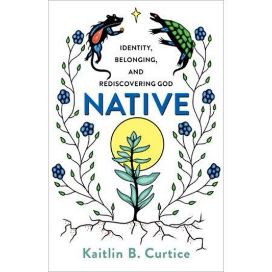 Native - By Kaitlin B Curtice (Paperback)