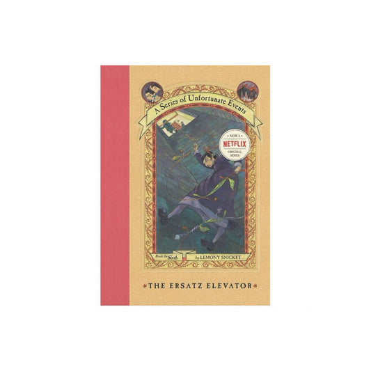 The Ersatz Elevator (A Series of Unfortunate Events, Book 6) (A Series of Unfortunate Events, 6) by Lemony Snicket