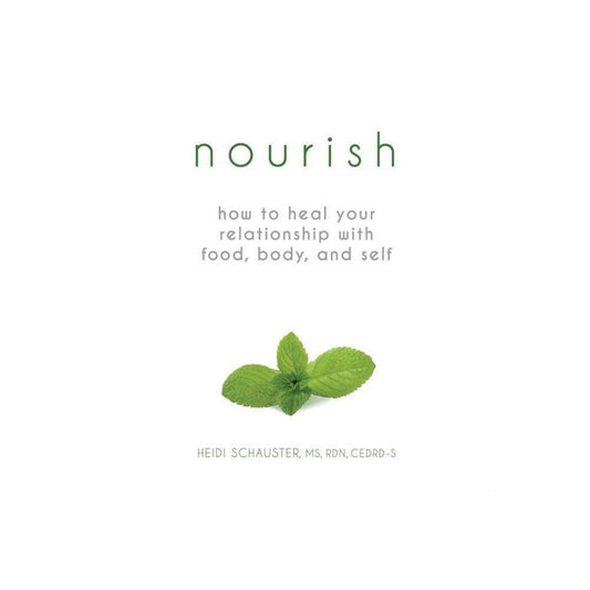 Nourish - by Heidi Schauster (Paperback)