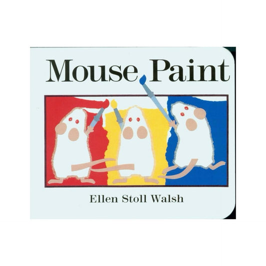 Mouse Paint by Ellen Stoll Walsh