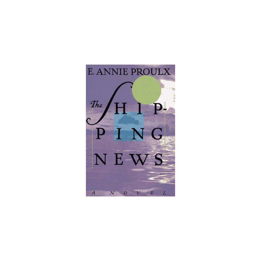Shipping News by Annie Proulx
