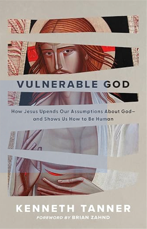 Vulnerable God - by Kenneth Tanner (Paperback)
