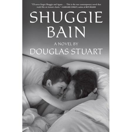 Shuggie Bain: A Novel by Douglas Stuart
