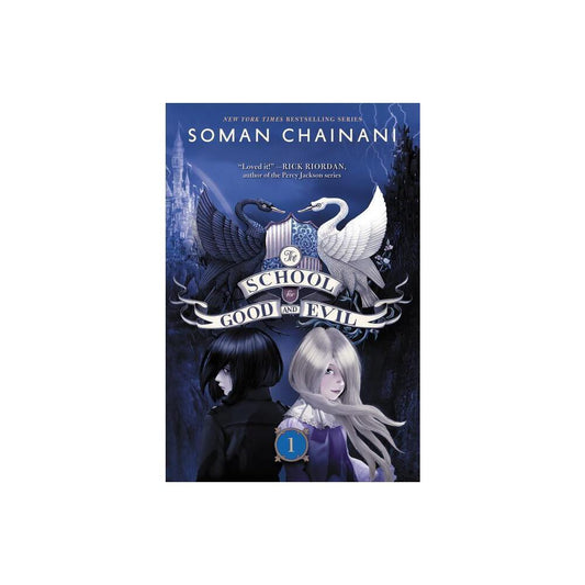 The School for Good and Evil (School for Good and Evil, 1) by Soman Chainani
