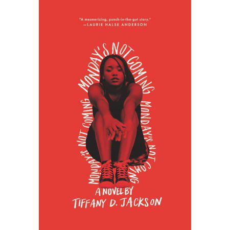 Monday's Not Coming by Tiffany D Jackson