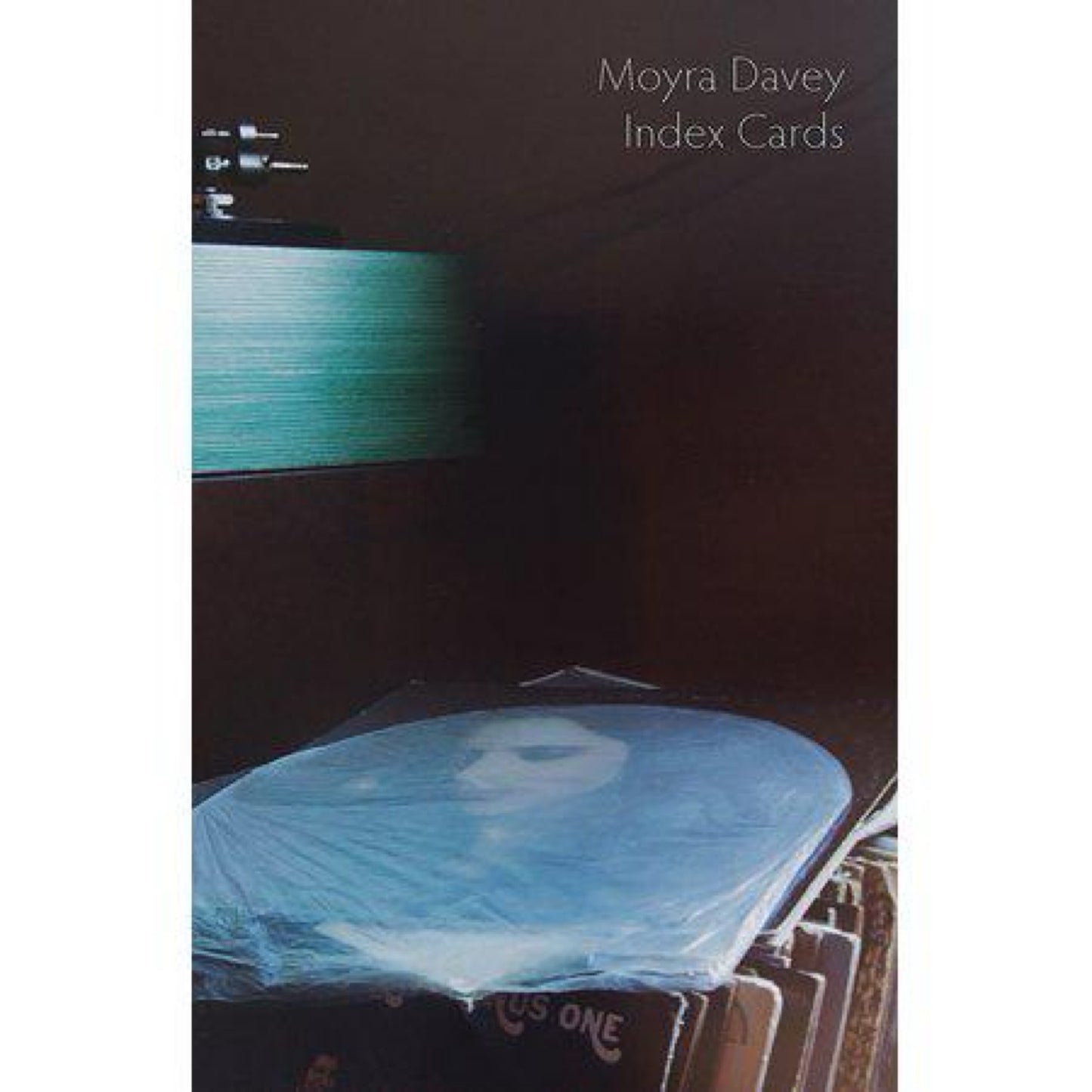 Index Cards: Selected Essays by Moyra Davey