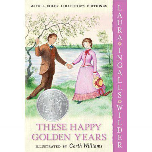 These Happy Golden Years: Full Color Edition (Little House, 8) by Laura Ingalls Wilder
