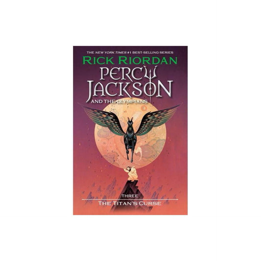 Percy Jackson and the Olympians, Book Three The Titan's Curse (Percy Jackson & the Olympians, 3) by Rick Riordan