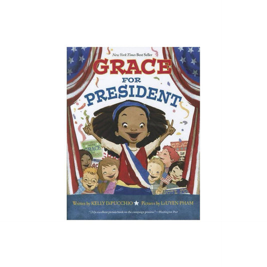 Grace for President (Grace Series, 1) by Kelly DiPucchio