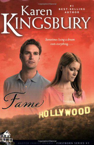 Fame by Karen Kingsbury