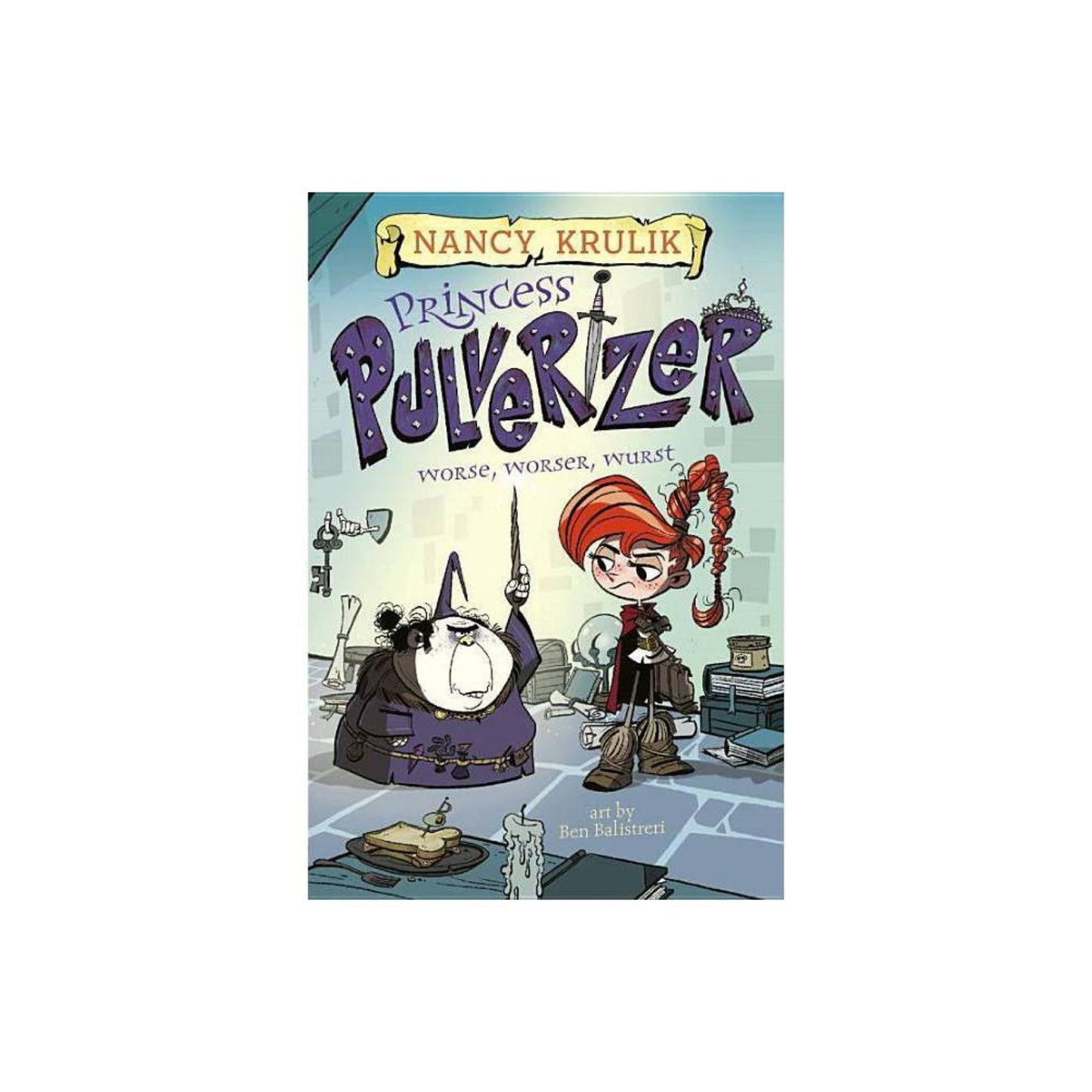Worse, Worser, Wurst #2 (Princess Pulverizer) by Nancy Krulik