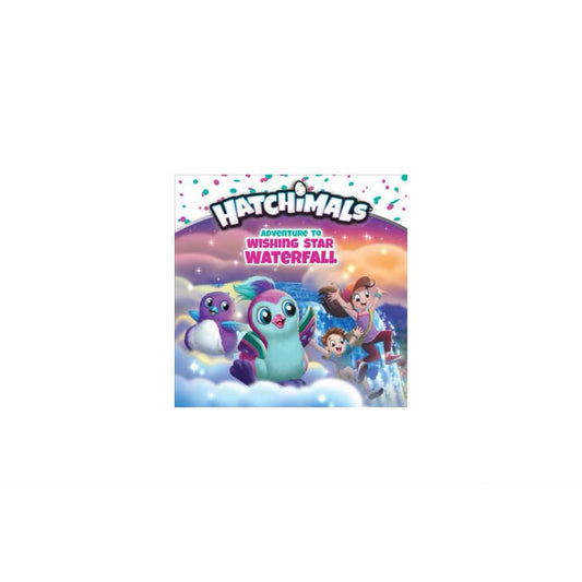 Adventure to Wishing Star Waterfall (Hatchimals)