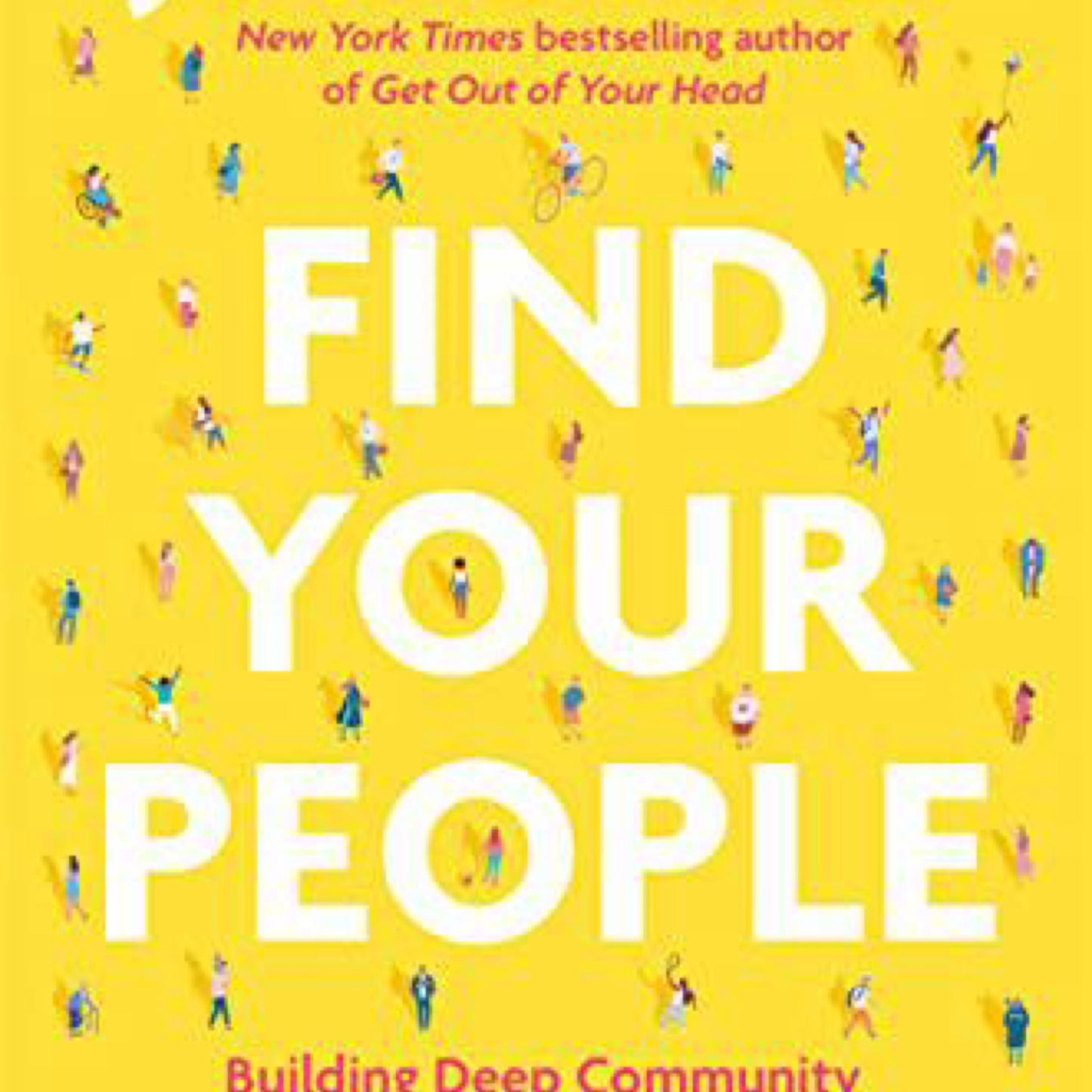 Find Your People: Building Deep Community in a Lonely World by Jennie Allen