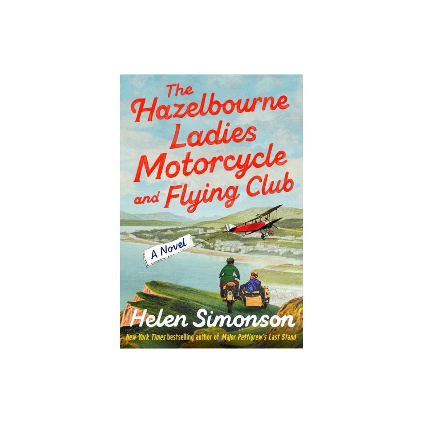 The Hazelbourne Ladies Motorcycle and Flying Club - by Helen Simonson (Hardcover)