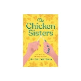 The Chicken Sisters: Reese's Book Club (A Novel) by KJ Dell'Antonia