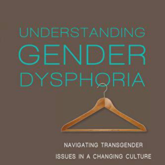 Christian Association for Psychological Studies Books: Understanding Gender DYsphoria : Navigating Transgender Issues in a Changing Culture (Paperback)