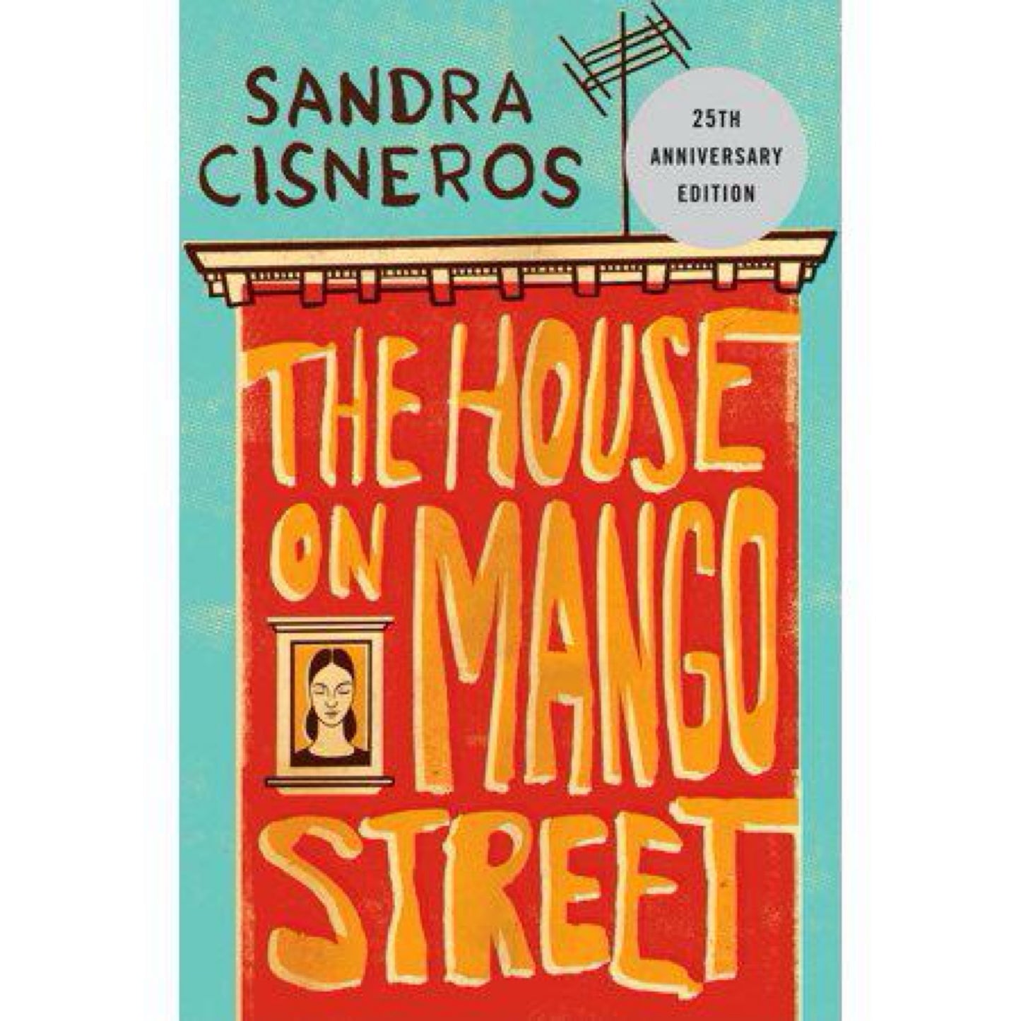 The House on Mango Street by Sandra Cisneros